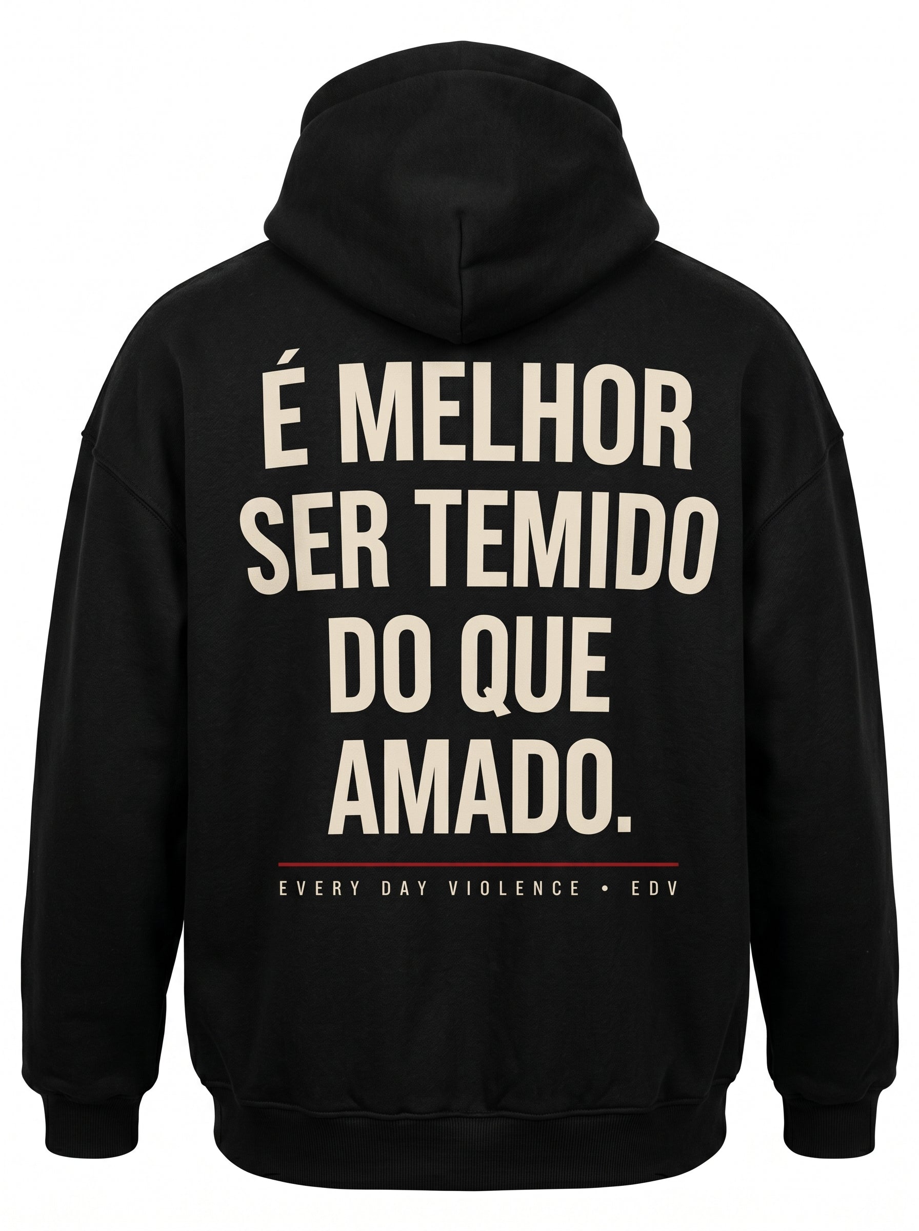 Moletom EDV É Melhor Ser Temido Preto